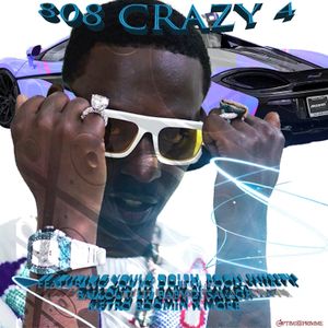 808 Crazy 4:Young Dolph, Pooh Shiesty, Lil Baby, Ballout, Bobby Fishscale X More