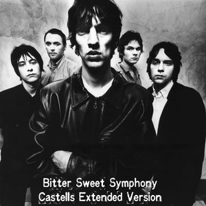 Bitter Sweet Symphony Castells Symphony Ll Extended Remix By Musicas Inusuales Mixcloud