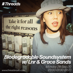Biodegradable Soundsystem w/ Lnr & Grace Sands - 28-Sep-20