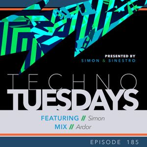Techno Tuesdays 185 - Simon - Ardor