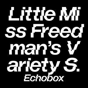 Little Miss Freedman's Variety Show #2 'Coppola's Conversation' - Naama Freedman // Echobox 03/09/21