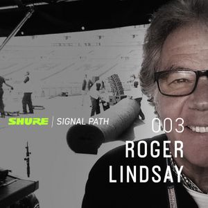 Signal Path Episode 003 - Roger Lindsay