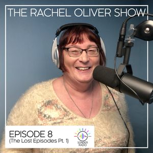 The Rachel Oliver Show - The Lost Episode