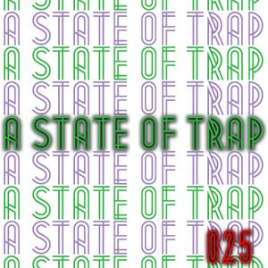 A State Of Trap: Episode 25 (Trap Turns Two) 