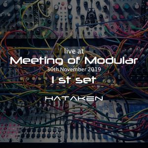 HATAKEN - Live at Meeting of Modular 1st set