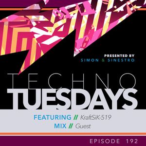 Techno Tuesdays 192 - KraftSiK-519 - Guest