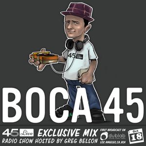 45 Live Radio Show pt. 96 with guest DJ BOCA 45