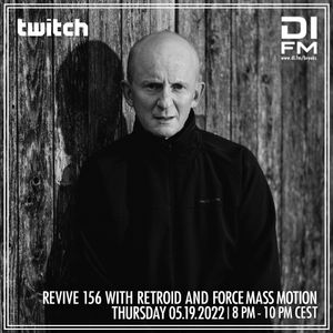 Revive 156 With Retroid and Force Mass Motion (19-05-2022)