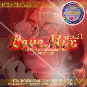 Love Mix vol.21 - Inspiration and Admiration Mix by DJDennisDM