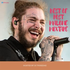 Best Of Post Malone Mixtape by THIRZDAE' Muzik | Mixcloud