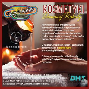 Pozytywnik Odcinek nr 15 (Kosmetyki domowej roboty)
