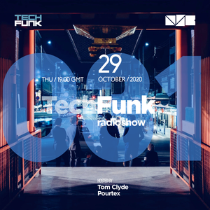 Tom Clyde & Pourtex - 031 TechFunk Radioshow on NSB Radio (29 October 2020)  by TechFunk | Mixcloud