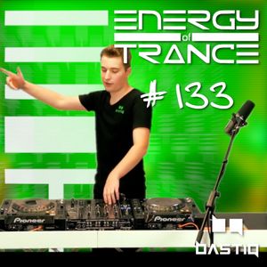 EoTrance #133 - Energy of Trance - hosted by BastiQ