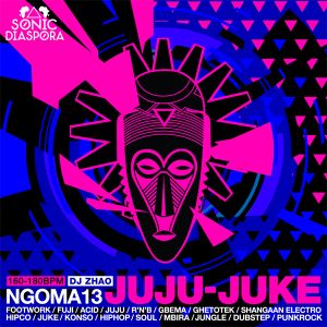 NGOMA 13 - Juju-Juke