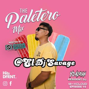 " The Paletero Mix Season 3 Episode 14 Ft Dj Savage "
