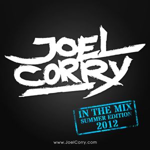 Joel Corry In The Mix The Summer Edition 2012