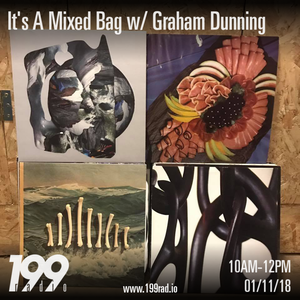 01/11/18 - It's A Mixed Bag w/ Graham Dunning