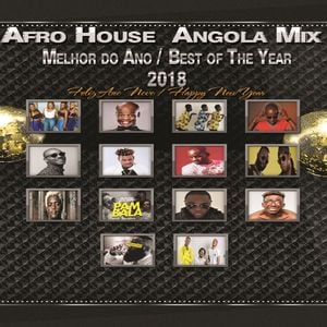 Afro House Angola Mix Melhor Do Ano Best Of The Year 2018 11 2 Djmobe By Djmobe Mixcloud