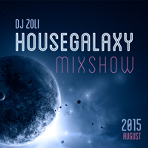 Dj Zoli - HouseGalaxy MixshoW 2015 August