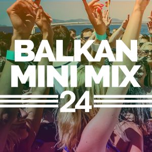 Cover art for Balkan Mini Mix 24 by deejaydee_gc