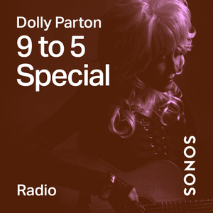 9 To 5 Special With Dolly Parton By Sonos Sound System Archive Mixcloud