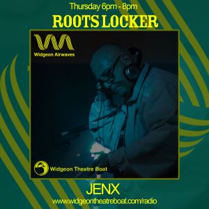 Widgeon Airwaves - Roots Locker with Jenx   27/10/22