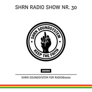 Shrn Radio Show Nr. 30