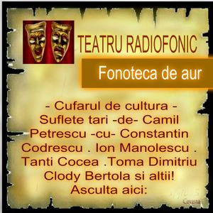 Va Ofer La Cufarul De Cultura Teatru Radiofonic Suflete Tari De Camil Petrescu By Ion Stelian Xfy1055 Mixcloud