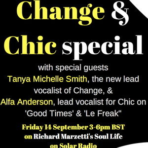 Soul Life CHANGE & CHIC special (Sep 14th) 2018 with Alfa Anderson & Tanya Michelle Smith interviews