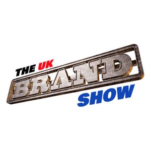 The UK Brand Show | Ep #116