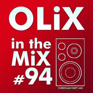 OLiX in the Mix - 94 - Christmas Party Mix