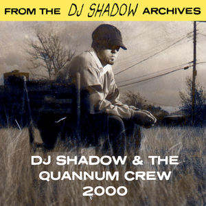 From the DJ Shadow Archives - DJ Shadow & The Quannum Crew Live on BBC Radio 1 (2000)