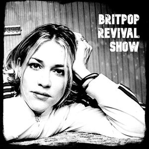 Britpop Revival Show #390 20th October 2021