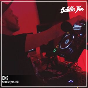 DNS - Subtle FM 07/07/18