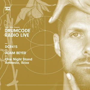 DCR415 -­ Drumcode Radio Live ­- Adam Beyer live from One Night Stand at Amnesia, Ibiza