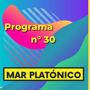 MAR PLATONICO - Programa 30