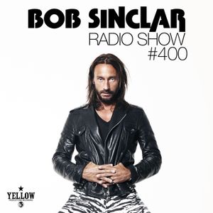 Bob Sinclar - Radio Show #400