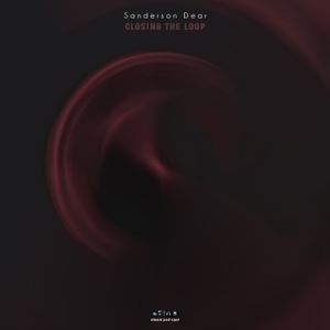 Sanderson Dear - Closing The Loop
