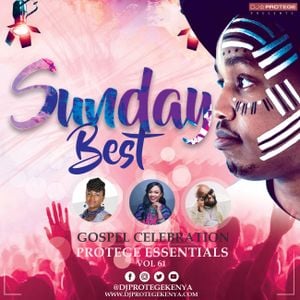 Cover art for Dj Protege Essentials - Sunday Best Gospel Mix by djprotegekenya