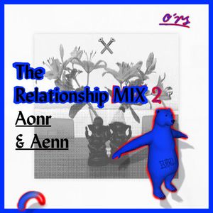 O*RS The Relationship Mix 2 - AONR & AENN