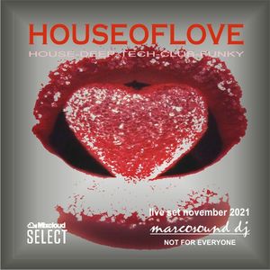 "HOUSE OF LOVE" - november 2021