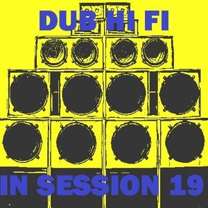 Cover art for Dub Hi Fi In Session 19 by Dubhifi1