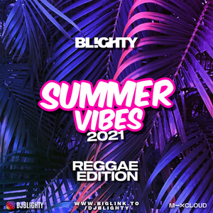 Cover art for Summer Vibes 2021 // Reggae Edition // Instagram: @djblighty by DJBlighty