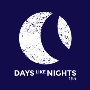 DAYS like NIGHTS 195