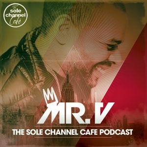SCC327 - Mr. V Sole Channel Cafe Radio Show - April 3rd 2018 - Hour 1