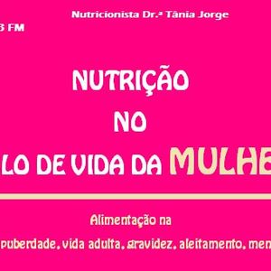 Nutricionista Drª. Tânia Jorge - Nutrição nos ciclos da mulher