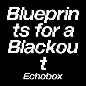 Blueprints for a Blackout #2 Kologo Power Music w/ Arnold de Boer - Andy Moor // Echobox 17/09/21