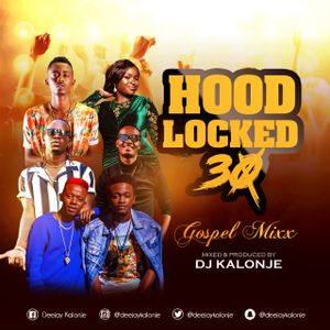 Cover art for Dj Kalonje Presents Hood Locked 30 - Gospel Mixx 2019 by george-kalonje