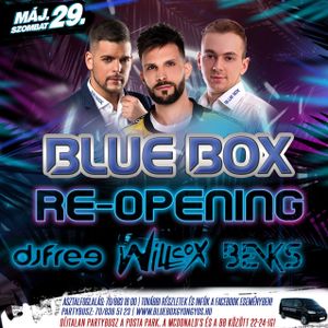 Dj Free, Willcox, Benks - RE-OPENING Live @ Blue Box, Gyöngyös (2021.05.29.)