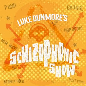 Luke Dunmore presents Schizophonic 22-02-22